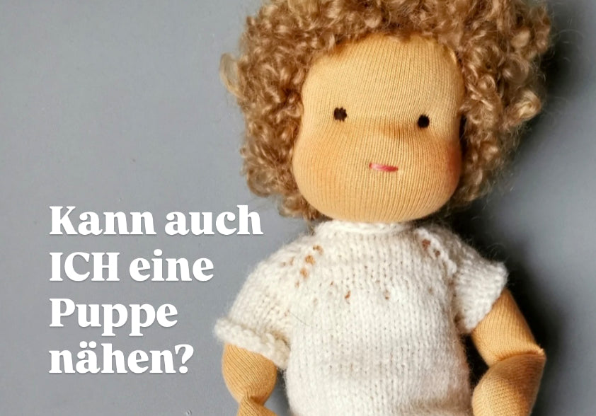 Kann auch ICH eine Puppe nähen?