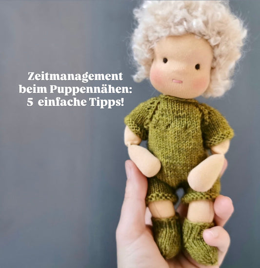 Zeitmanagement beim Puppennähen: 5 einfache Tipps!